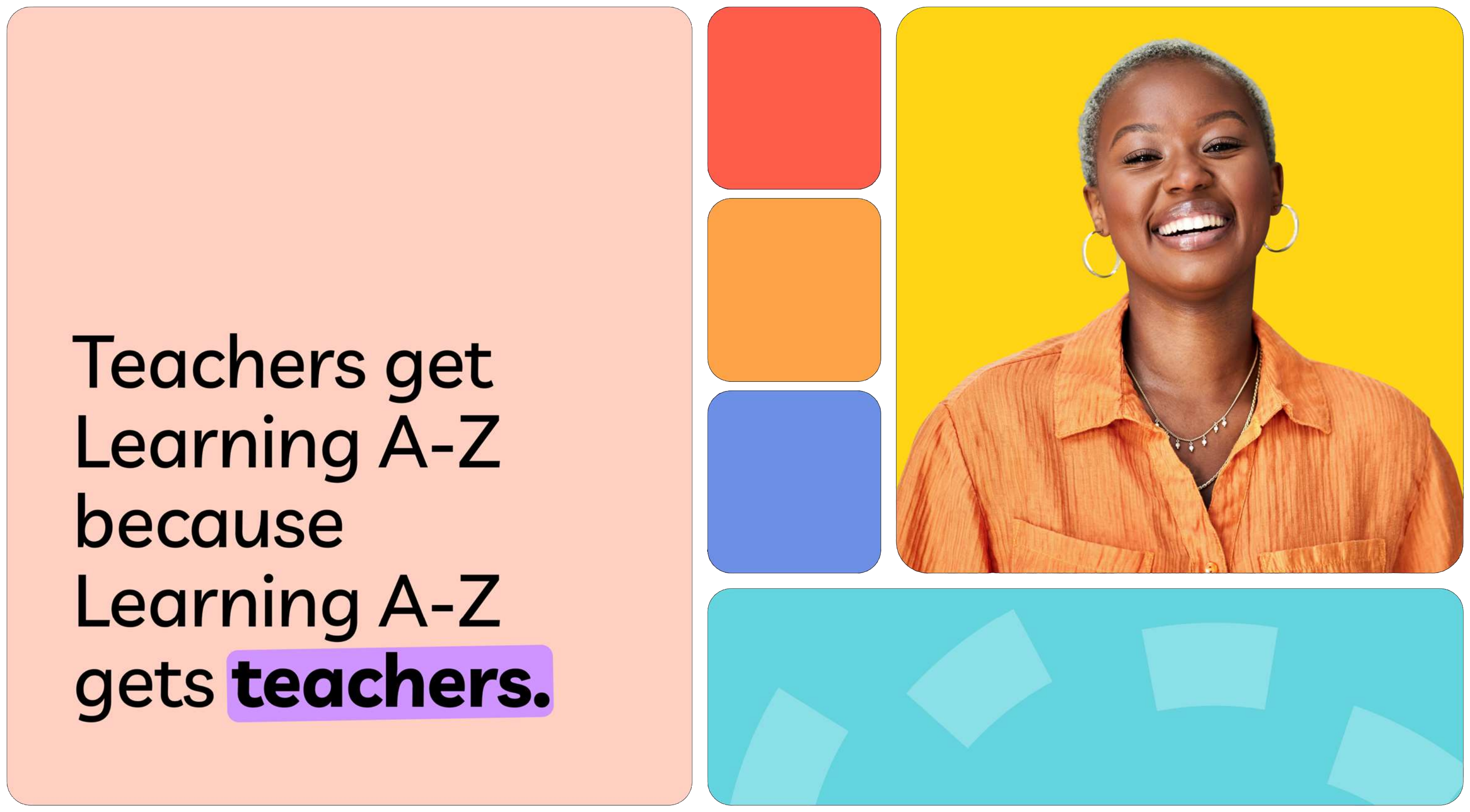Learning A-Z brand framework — Teachers get Learning A-Z because Learning A-Z gets teachers