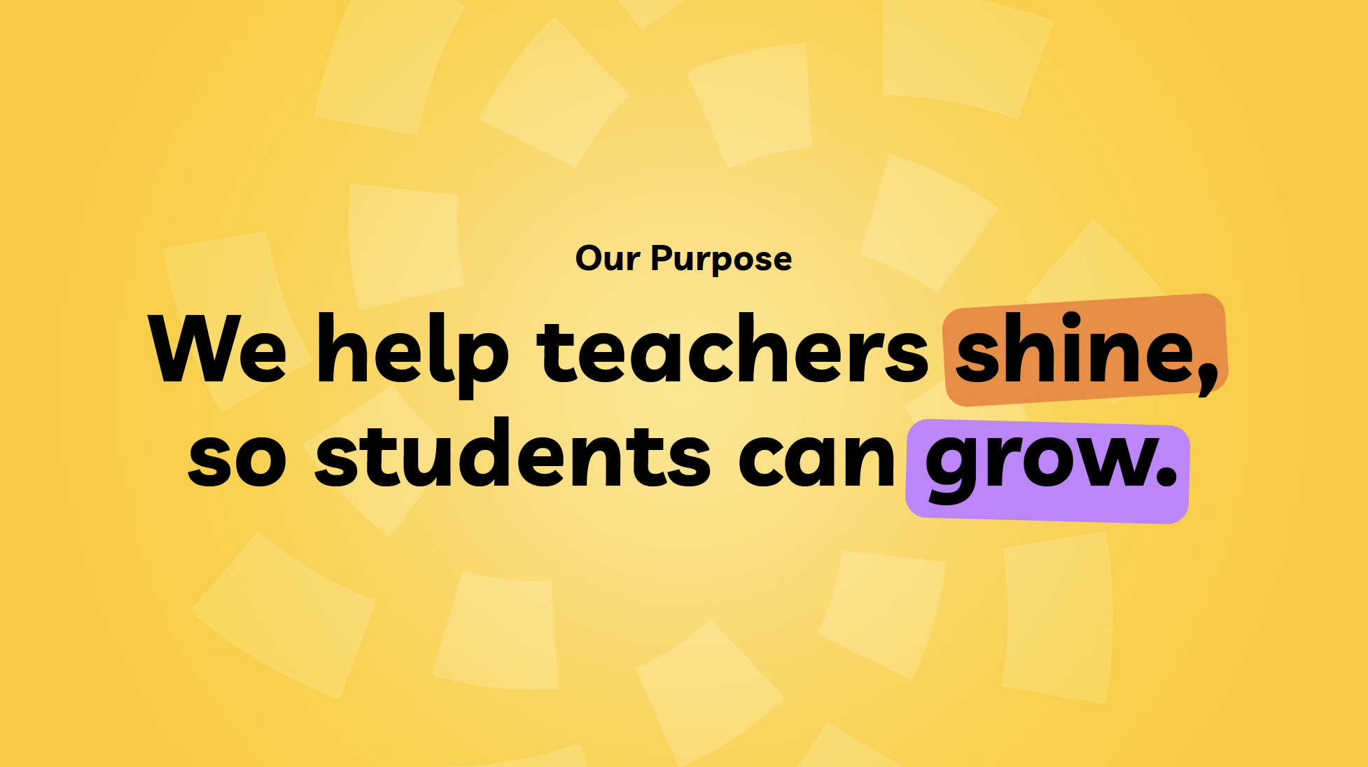 Learning A-Z brand purpose statement — We help teachers shine, so students can grow